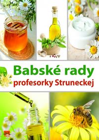 Babské rady profesorky Struneckej