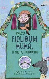 Prečo Fidlibum kuká, a nie je kukučka