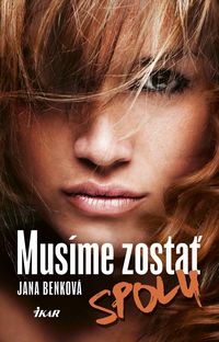 Musíme zostať spolu