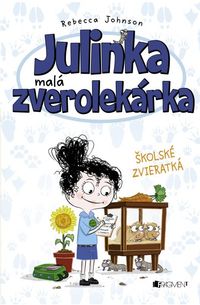 Julinka – malá zverolekárka: Školské zvieratká 