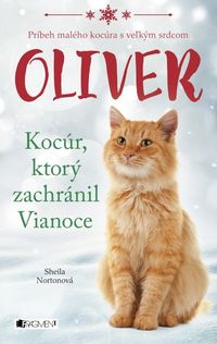 Oliver - kocúr, ktorý zachránil Vianoce 