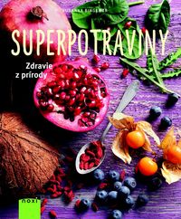 Superpotraviny – zdravie z prírody