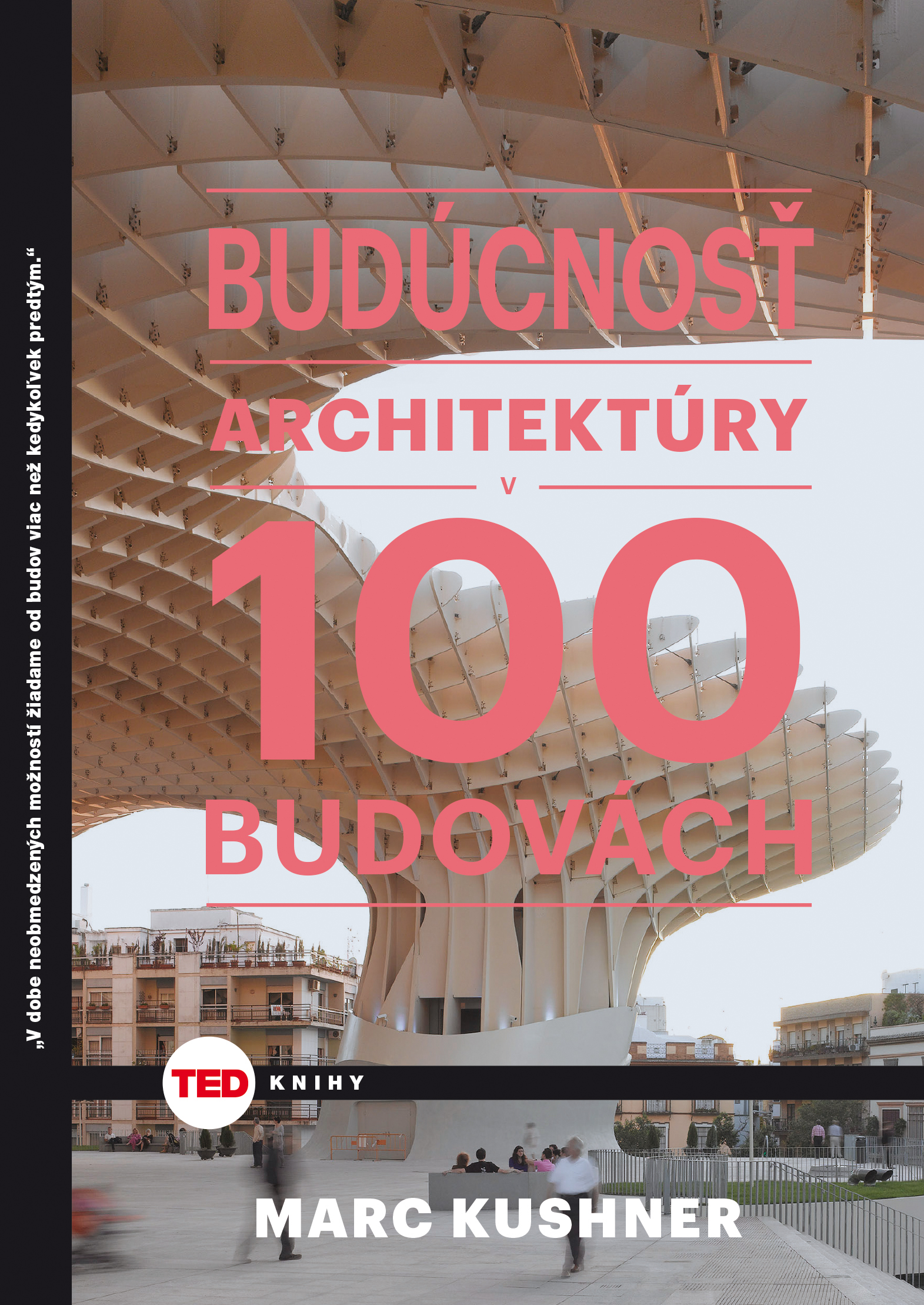 Budúcnosť architektúry v 100 budovách