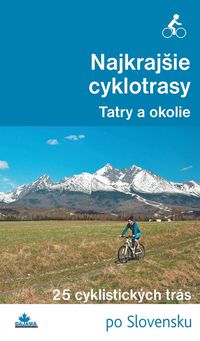 Najkrajšie cyklotrasy – Tatry a okolie